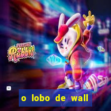 o lobo de wall street online